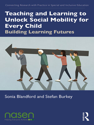 cover image of Teaching and Learning to Unlock Social Mobility for Every Child